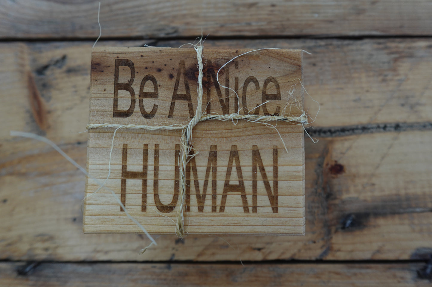 Be A Nice Human Hardwood Coasters