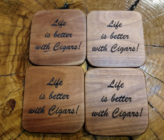 "Life is better with Cigars!" Coasters